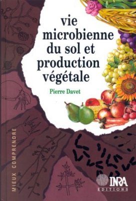 Vie Microbienne du Sol et Production Végétale