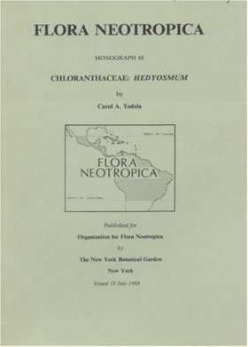 Flora Neotropica, Volume 48: Chloranthaceae: Hedyosmum