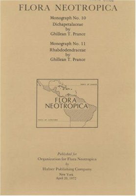 Flora Neotropica, Volume 10-11: Dichapetalaceae / Rhabdodendraceae