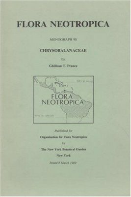 Flora Neotropica, Volume 9 (s): Chrysobalanaceae: Supplement