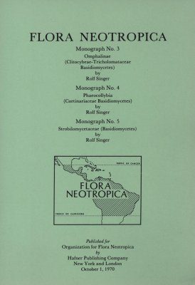 Flora Neotropica, Volume 3-5: Omphalinae, Phaeocollybia, Strobilomycetaceae