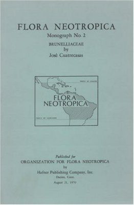 Flora Neotropica, Volume 2: Brunelliaceae
