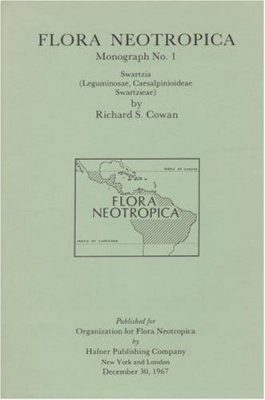 Flora Neotropica, Volume 1: Swartzia (Leguminosae, Caesalpinioideae, Swartzieae)