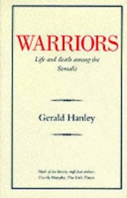 Warriors: Life and Death Among the Somalis