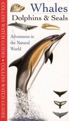Collins Watch Guides: Whales, Dolphins and Seals
