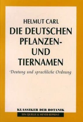 Die Deutschen Pflanzen-und Tiernamen