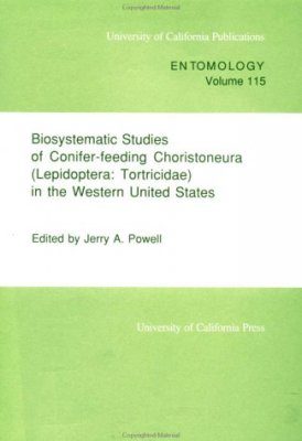 Biosystematic Studies of Conifer-Feeding Chonistoneura (Lepidoptera: Tortricidae) in the Western United States