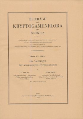 Beiträge zur Kryptogamenflora der Schweiz, Volume 11, Part 1: Die Gattungen der Amerosporen Pyrenomyceten