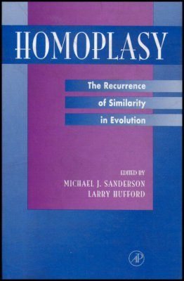 Homoplasy: The Recurrence of Similarity in Evolution