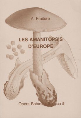 Opera Botanica Belgica, Volume 5: Amanitopsis d'Europe (Genre Amanita, Agaricales, Fungi)