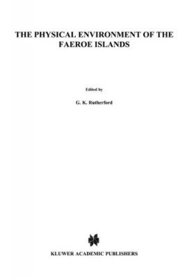 The Physical Environment of the Faeroe Islands