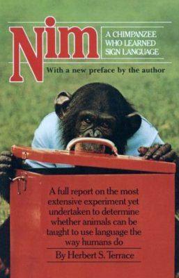 Nim: A Chimpanzee Who Learned Sign Language