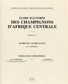 Flore Illustree des Champignons d'Afrique Centrale, Fasc. 12: Agariceae (Agaricaceae) and Paxillaceae (Boliteneae)