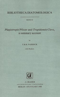 Bibliotheca Diatomologica, Volume 16: Pfitzer and Tropidoneis Cleve, A Summary Account