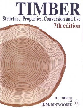 Timber: Structure, Properties, Conversion, and Use