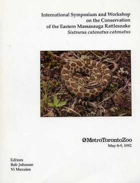 International Symposium and Workshop on the Conservation of the Eastern Massasauga Rattlesnake: Sistrurus catenatus catenatus