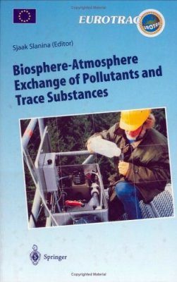 Biosphere-Atmosphere Exchange of Pollutants and Trace Substances