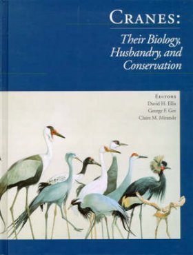 Cranes: Their Biology, Husbandry and Conservation