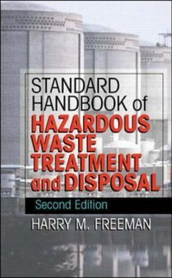 Standard Handbook of Hazardous Waste Treatment and Disposal