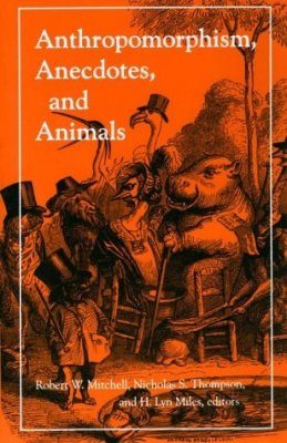 Anthropomorphism, Anecdotes and Animals