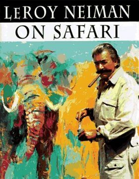 LeRoy Neiman on Safari