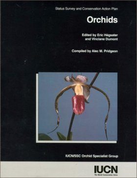 Orchids: Status Survey and Conservation Action Plan