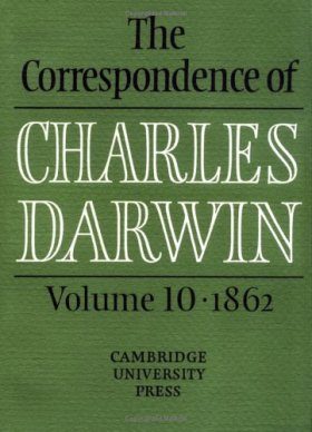 The Correspondence of Charles Darwin, Volume 10: 1862