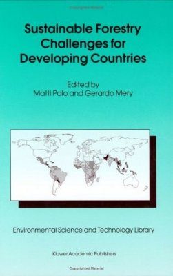 Sustainable Forestry Challenges for Developing Countries