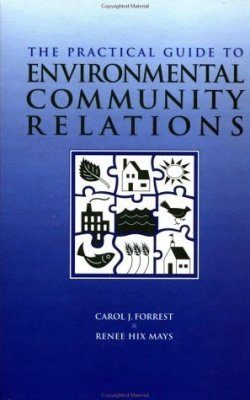 The Practical Guide to Environmental Community Relations