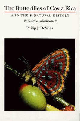 The Butterflies of Costa Rica and their Natural History, Volume 2