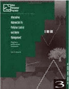 Alternative Approaches to Pollution Control and Waste Management