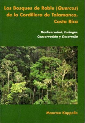 Los Bosques de Roble (Quercus) de la Cordillera de Talamanca, Costa Rica