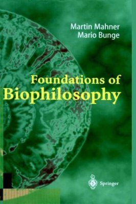 Foundations of Biophilosophy
