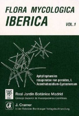 Flora Mycologica Iberica, Volume 1: Aphyllophorales Resupinatae non Poroides, I. Acanthobasidium-Cystostereum