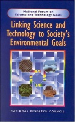 Linking Science and Technology to Society's Environmental Goals