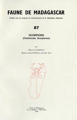 Faune de Madagascar: Fasc. 87 - Scorpions (Chelicereta, Scorpiones)