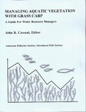 Managing Aquatic Vegetation with Grass Carp
