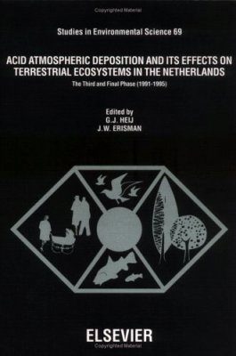 Acid Atmospheric Deposition and its Effect on Terrestrial Ecosystems in the Netherlands: The Third and Final Phase (1991-1995)