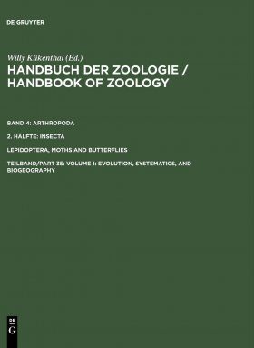Handbook of Zoology, Volume 4/35: Lepidoptera, Part 1: Evolution, Classification and Biogeography
