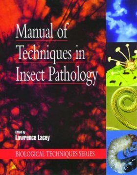 Manual of Techniques in Insect Pathology