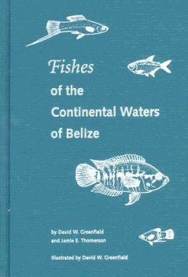 Fishes of the Continental Waters of Belize