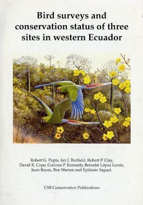 Bird Surveys and Conservation Status of Three Sites in Western Ecuador