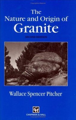 The Nature and Origin of Granite
