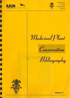 Medicinal Plant Conservation Bibliography, Volume 1