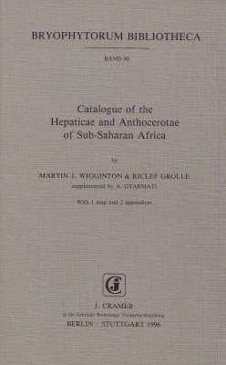 Catalogue of the Hepaticae and Anthocerotae of Sub-Saharan Africa