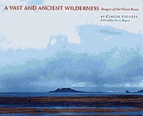A Vast and Ancient Wilderness