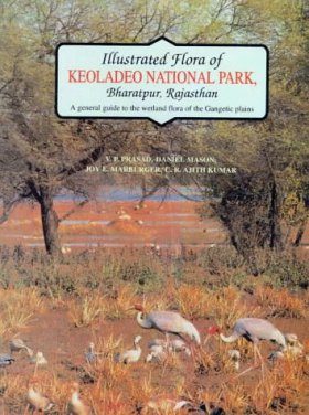 Illustrated Flora of Keoladeo National Park, Bharatpur, Rajasthan