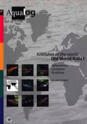 Killifishes of the World: Old World Killis I