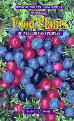 Food Plants of Interior First Peoples