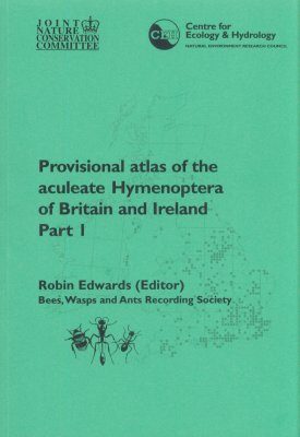 Provisional Atlas of the Aculeate Hymenoptera of Britain and Ireland, Part 1